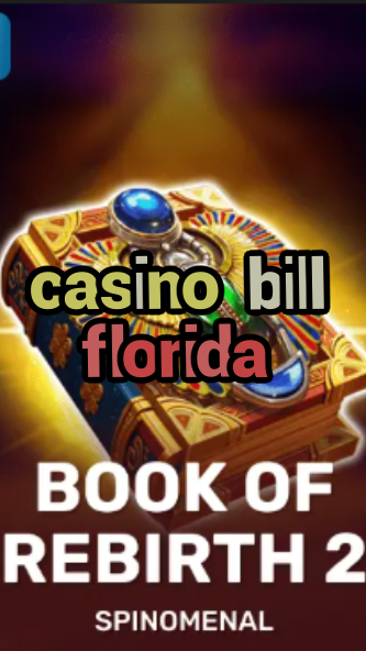 casino bill florida-trdjkmsxjksdss.com