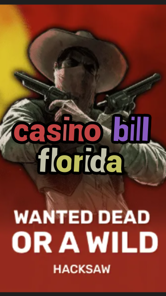 casino bill florida-trdjkmsxjksdss.com